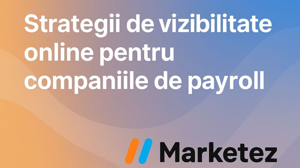 strategii vizibilitate online companii payroll